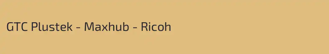 GTC Plustek - Maxhub - Ricoh